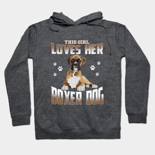 Boxer Dog - This Girl Loves Her Boxer Dog Hoodie by Kudostees